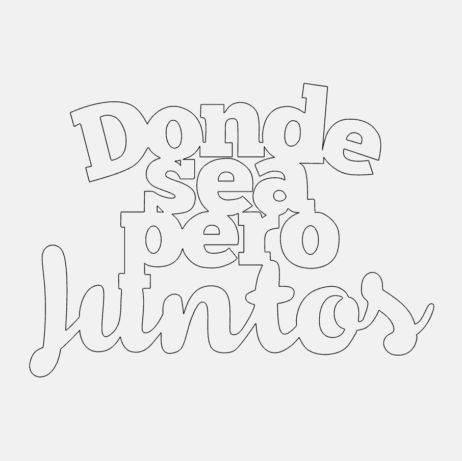 Donde Sea Pero Juntos Decorative Phrase