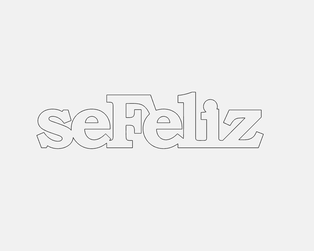 Se Feliz Decorative Phrase